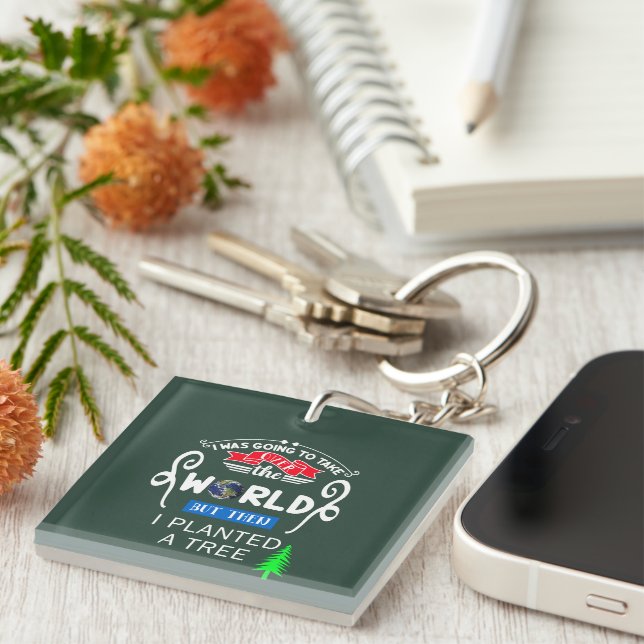 Take Over The World Planted a Tree Acrylic Square Key Ring (Front Right)