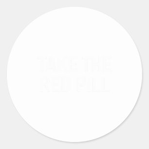 Take Red Pill Jokes Sarcastic Classic Round Sticker