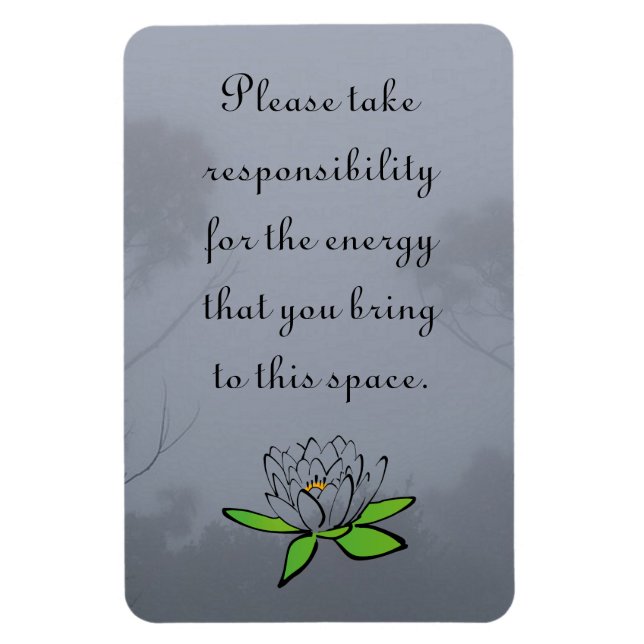Take Responsibility for the Energy That You Bring Magnet (Vertical)