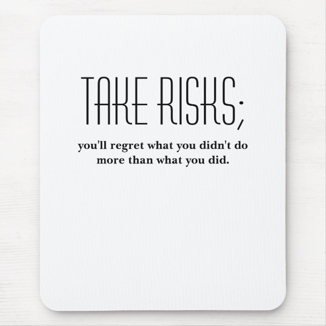 take risks mouse mat (Front)