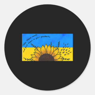 Take Sunflower Seeds Put In Pockets I Stand With U Classic Round Sticker