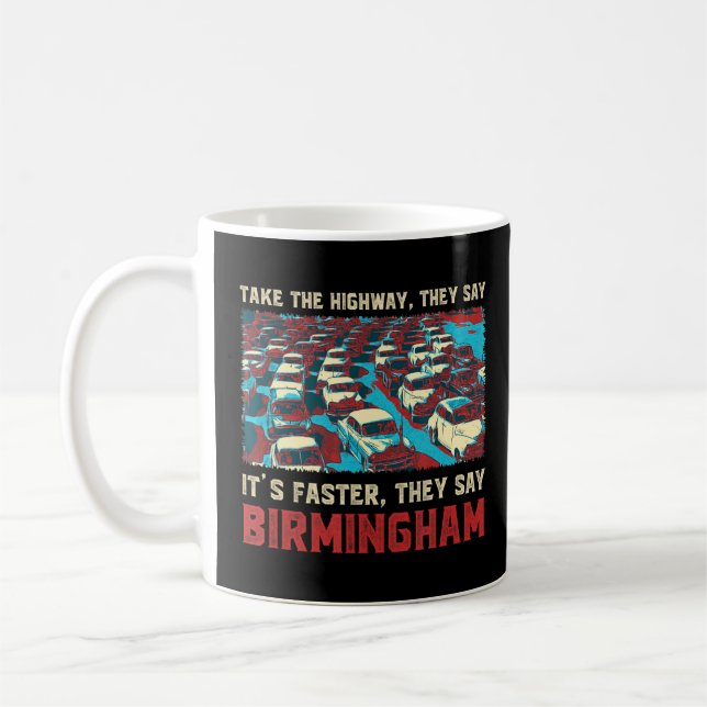 Take The Highway Birmingham Memes Uk Trend Traffic Coffee Mug (Left)