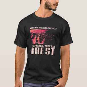 Take The Highway Brest Humour France Traffic Meme T-Shirt