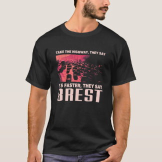 Take The Highway  Brest Humour France Traffic Meme T-Shirt
