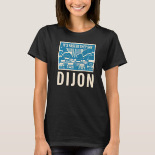Take The Highway Dijon Coworker France Colleague T T-Shirt