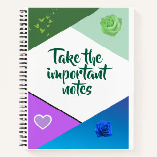 Take the important notes".spiral notebook