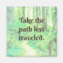 Take the path less travelled magnet