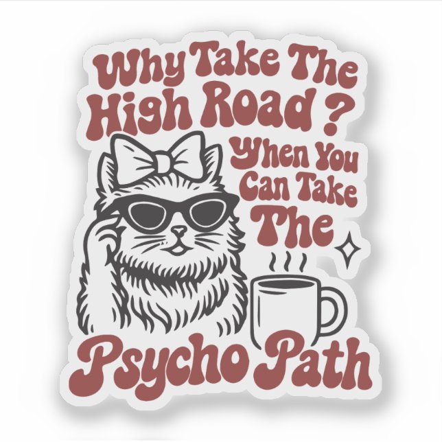 Take the Psycho Path Funny Cat Pun (Front)