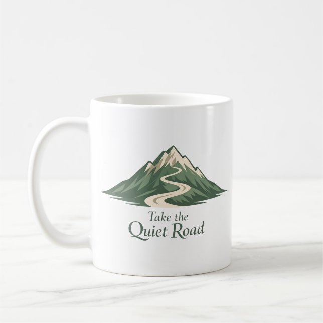 Take the Quiet Road Inspirational Mug (Left)