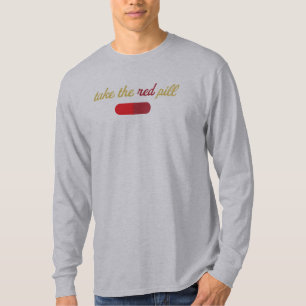 Take the Red Pill Shirt
