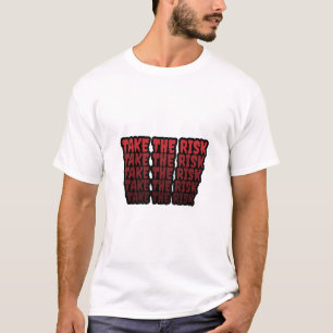 Take the Risk – Bold Repeated Quote T-Shirt