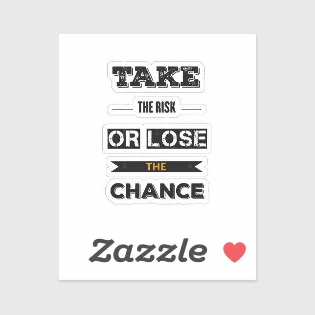 Take The risk Or Lose The Chance  (Sheet)