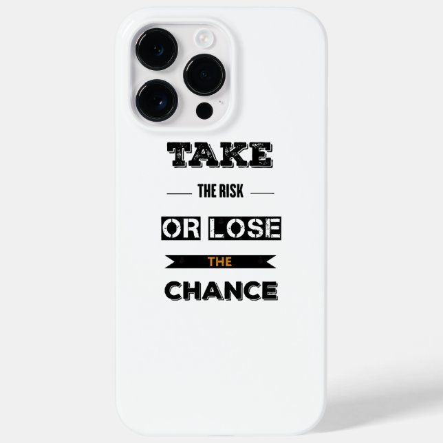 Take The risk Or Lose The Chance  Case-Mate iPhone Case (Back)