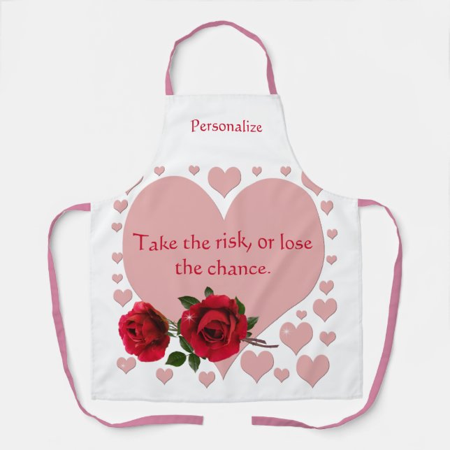 Take The Risk Quote Pink Hearts Red Roses Apron (Front)
