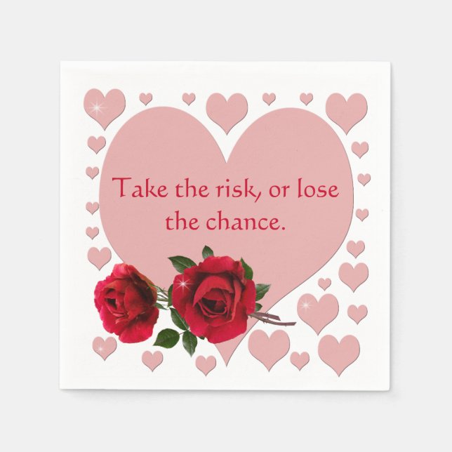 Take The Risk Quote Pink Hearts Red Roses Napkin (Front)