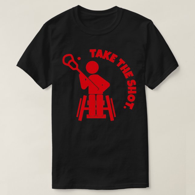 Take The Shot Wheelchair Lacrosse T-Shirt (Design Front)