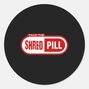 Take The Shred Pill Classic Round Sticker