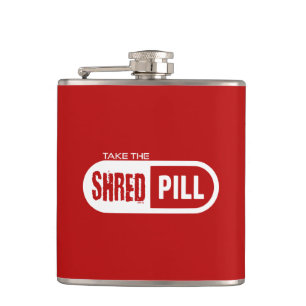 Take The Shred Pill Hip Flask