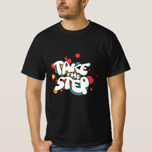 Take The Step Motivational Quote Black T-Shirt