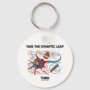Take The Synaptic Leap Think (Neuron / Synapse) Key Ring