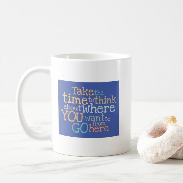 "Take the time" inspirational Coffee Mug (With Donut)