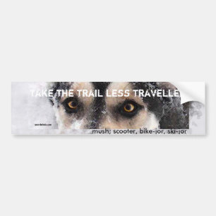 take the trail less travelled bumper sticker