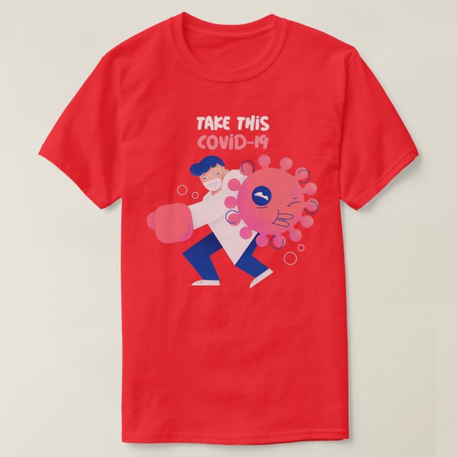 Take This Covid19 T-Shirt (Design Front)