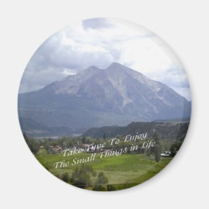 Take Time for the Small Things in Life Magnet