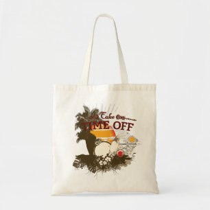 Take Time Off Tote Bag