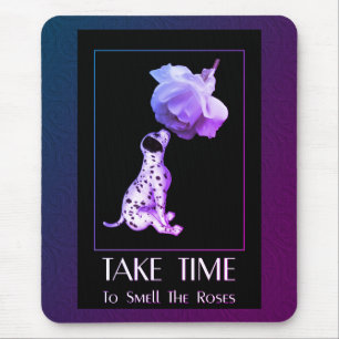 Take Time Puppy And Rose Inspirational Mouse Mat