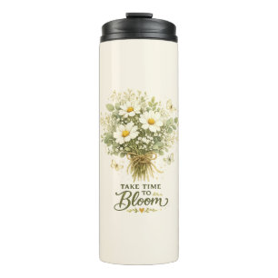 Take Time to Bloom Bouquet Design Thermal Tumbler