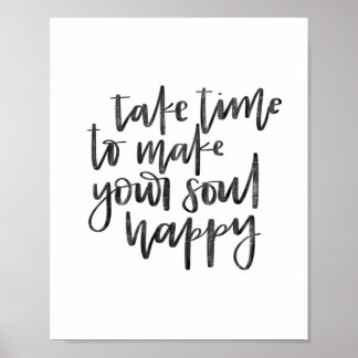 Take Time to Make Your Soul Happy - Poster