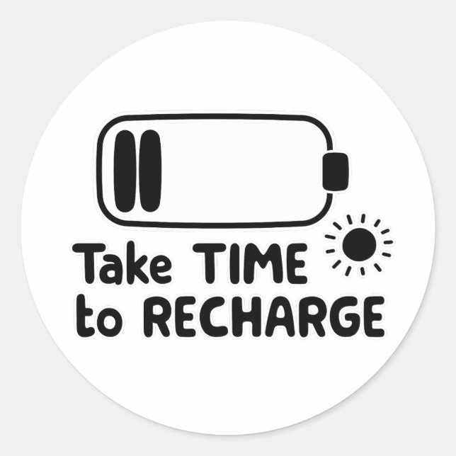 Take Time to Recharge - Self Care Classic Round Sticker (Front)