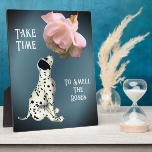 Take Time To Smell Roses Puppy Inspirational Plaque