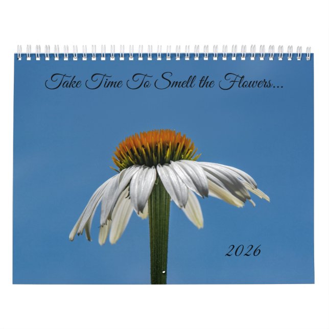 Take Time To Smell The Flowers Calendar (Cover)