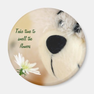 Take time to smell the flowers magnet