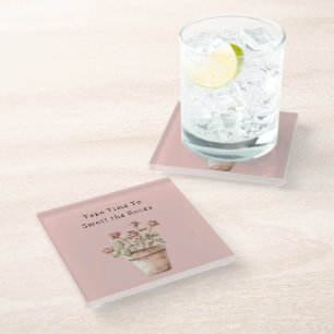 Take Time To Smell the Roses in Pot Glass Coaster