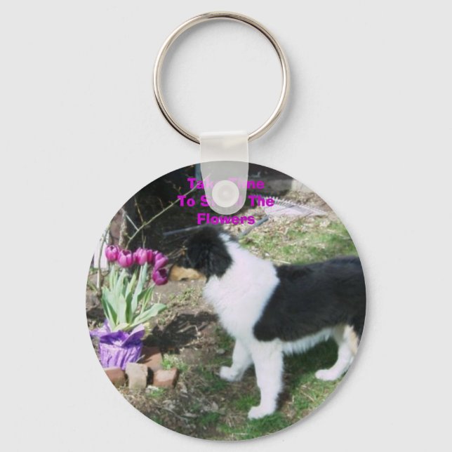 Take TimeTo Smell TheFlowers Key Ring (Front)