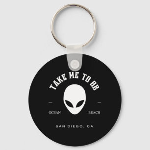 Take To Ob Alien - Ocean Beach San Diego Key Ring