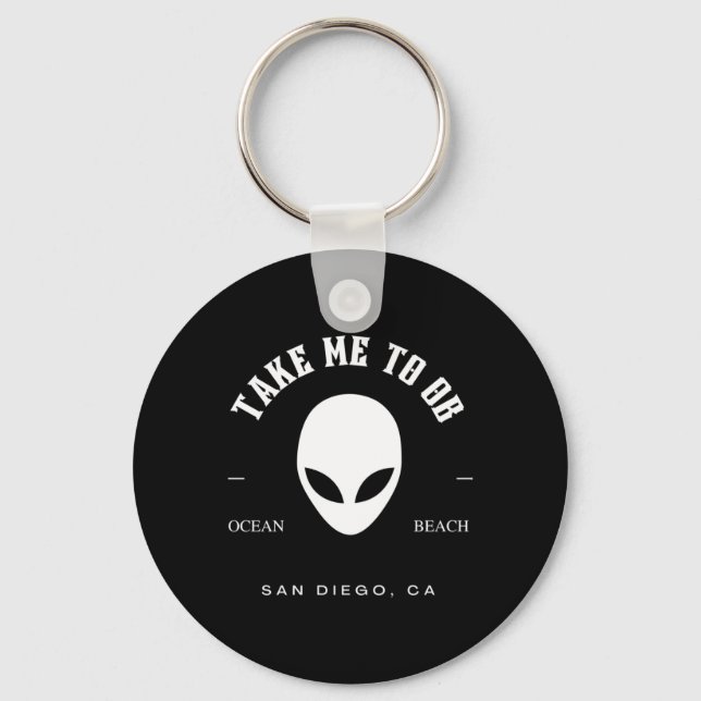 Take To Ob Alien - Ocean Beach San Diego Key Ring (Front)