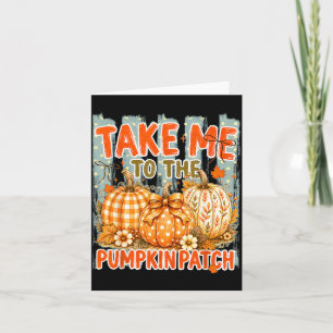 Take To The Pumpkin Patch Halloween Fall Harvest Card