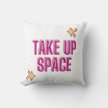 Take Up Space