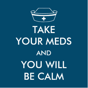 Take Your Meds And You Will Be Calm Photo Sculpture Magnet