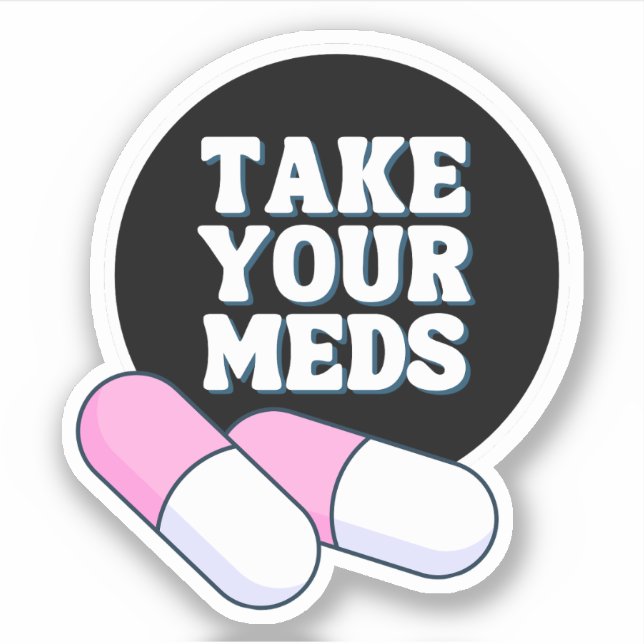 Take Your Meds | Gentle Reminder (Front)