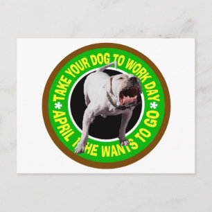 TAKE YOUR PITBULL TO WORK DAY POSTCARD