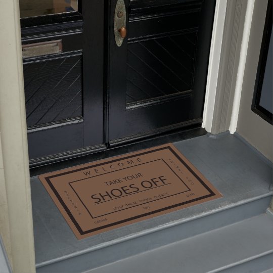 Take Your Shoes Off Doormat Zazzle Co Uk