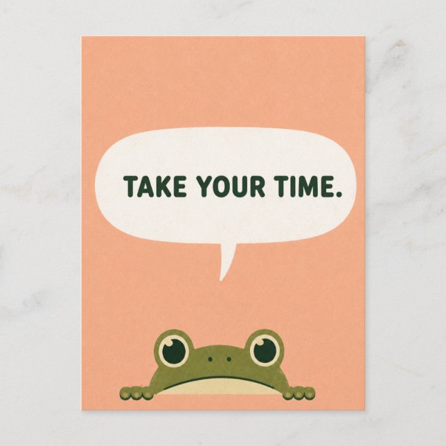 Take Your Time Funny Frog Humour Postcard (Front)