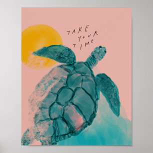 Take your time - Sea turtle, pink, green Poster