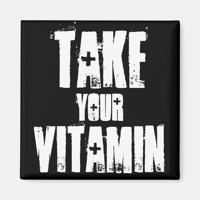 Take Your Vitamin Magnet (Front)