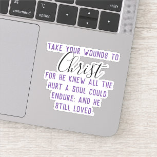 Take Your Wounds to Christ